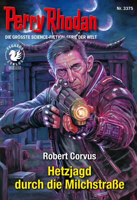 Perry Rhodan 3375: Hetzjagd durch die Milchstraße - Robert Corvus