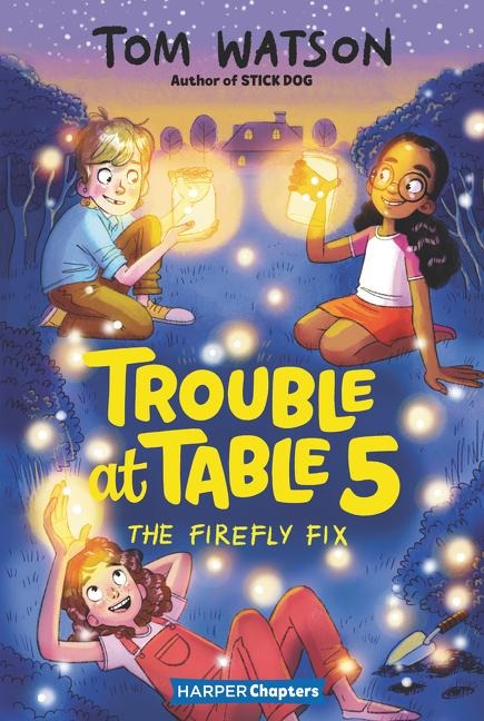 Trouble at Table 5 #3: The Firefly Fix - Tom Watson