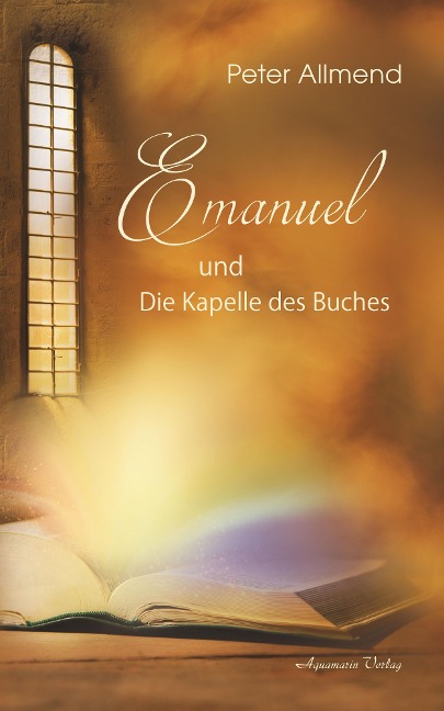 Emanuel und die Kapelle des Buches - Peter Allmend