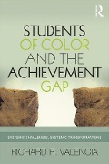 Cover-Bild zum Titel 'Students of Color and the Achievement Gap' von 'Richard R. Valencia'