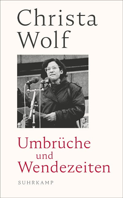 Umbrüche und Wendezeiten - Christa Wolf, Gerhard Wolf