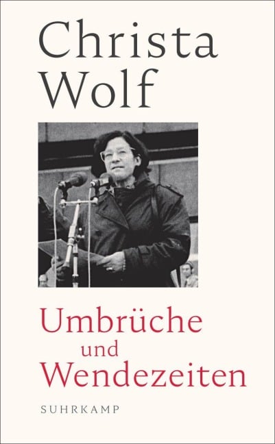Umbrüche und Wendezeiten - Christa Wolf, Gerhard Wolf