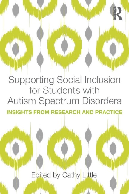 Supporting Social Inclusion for Students with Autism Spectrum Disorders - 