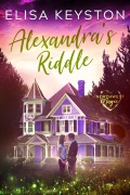 Cover-Bild zum Titel 'Alexandra's Riddle (Northwest Magic, #1)' von 'Elisa Keyston'