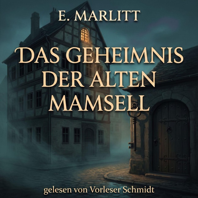 Das Geheimnis der alten Mamsell - E. Marlitt