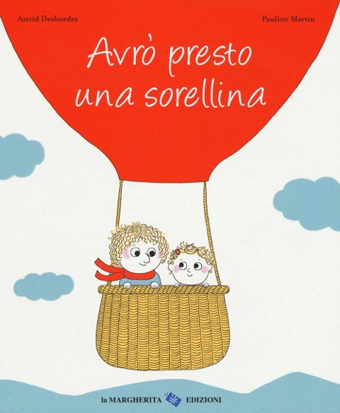 Avrò presto una sorellina - Astrid Desbordes, Pauline Martin