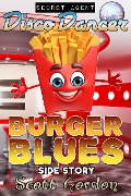 Cover-Bild zum Titel 'Secret Agent Disco Dancer: Burger Blues Side Story' von 'Scott Gordon'