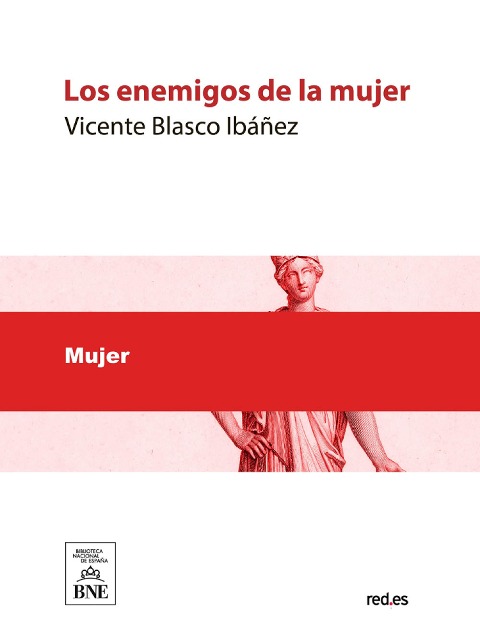 Los enemigos de la mujer : (novela) - Vicente Blasco Ibáñez