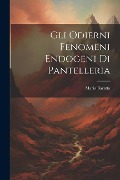 Gli Odierni Fenomeni Endogeni Di Pantelleria - Mario Baratta
