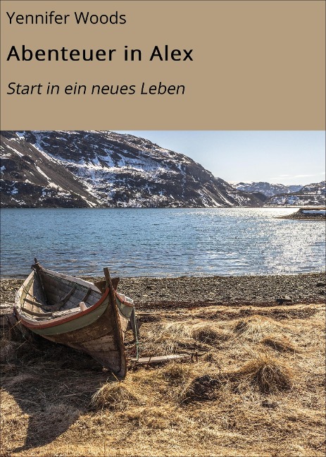 Abenteuer in Alex - Yennifer Woods