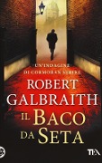 Cover-Bild zum Titel 'Il baco da seta. Un'indagine di Cormoran Strike' von 'Robert Galbraith'