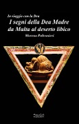 Cover-Bild zum Titel 'I segni della dea madre da Malta al deserto libico' von 'Morena Poltronieri'