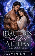 Cover-Bild zum Titel 'Die Braut des Alphas auf Zeit' von 'Jaymin Smith'