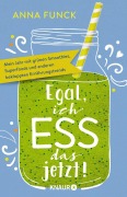 Cover-Bild zum Titel 'Egal, ich ess das jetzt!' von 'Anna Funck'
