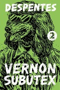 Cover-Bild zum Titel 'Vernon Subutex 2' von 'Virginie Despentes'