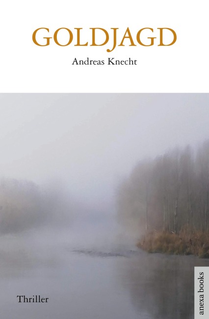 Goldjagd - Andreas Knecht