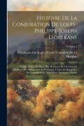 Cover-Bild zum Titel 'Histoire De La Conjuration De Louis-Philippe-Joseph D'orléans: Premier Prince Du Sang, Duc D'orléans, De Chartres, De Nemours, De Montpensier Et D'eta' von 'Félix-Louis-Christophe de la Montjoie'