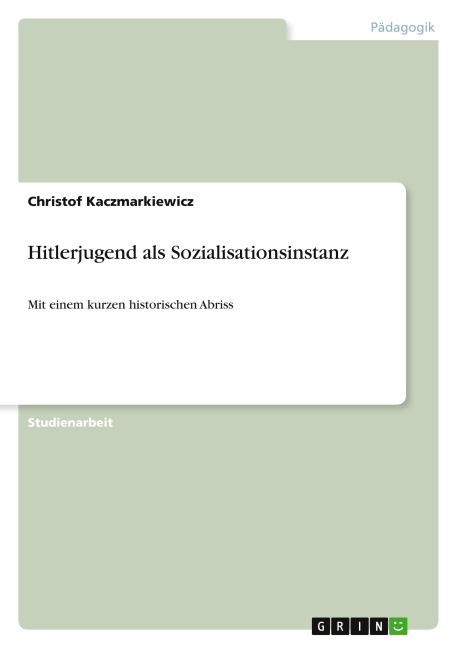 Hitlerjugend als Sozialisationsinstanz - Christof Kaczmarkiewicz
