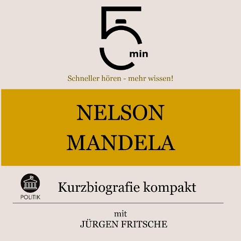 Nelson Mandela: Kurzbiografie kompakt - Jürgen Fritsche, Minuten, Minuten Biografien