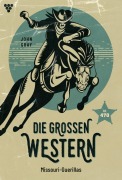 Cover-Bild zum Titel 'Missouri-Guerillas' von 'John Gray'