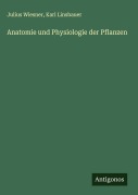 Cover-Bild zum Titel 'Anatomie und Physiologie der Pflanzen' von 'Julius Wiesner, Karl Linsbauer'