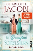 Die Douglas-Schwestern - Das Paradies der Düfte - Charlotte Jacobi