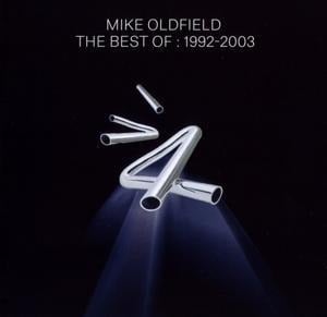 Best Of Mike Oldfield:1992-2003 - Mike Oldfield