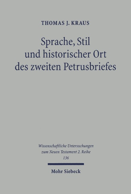 Sprache, Stil und historischer Ort des zweiten Petrusbriefes - Thomas J. Kraus