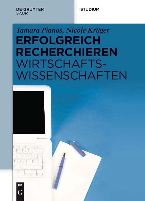 Erfolgreich recherchieren - Wirtschaftswissenschaften - Tamara Pianos, Nicole Krüger