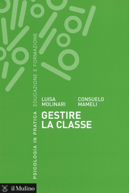Gestire la classe - Luisa Molinari, Consuelo Mameli