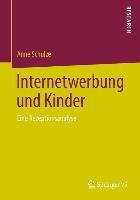 Internetwerbung und Kinder - Anne Schulze