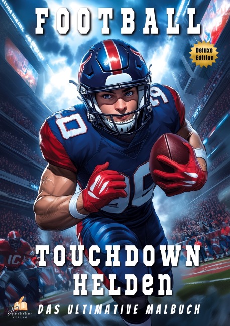 Touchdown-Helden - Das ultimative American-Football-Malbuch mit 53 eindrucksvollen Porträts für Kinder ab 8 Jahren (Deluxe Edition) - Josef Mickey Müller