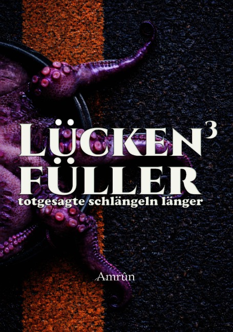 Lückenfüller 3 - totgesagte schlängeln länger - Claudia Rapp