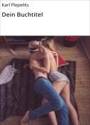 Cover-Bild zum Titel 'Dritter im Bunde' von 'Karl Plepelits'