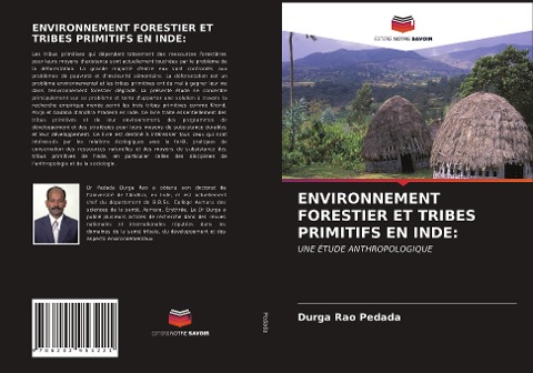 ENVIRONNEMENT FORESTIER ET TRIBES PRIMITIFS EN INDE: - Durga Rao Pedada