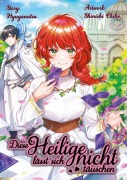 Cover-Bild zum Titel 'Diese Heilige lässt sich nicht täuschen 1' von 'Hyuganatsu'