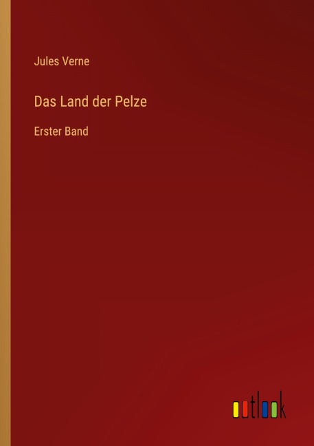 Das Land der Pelze - Jules Verne