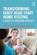 Cover-Bild zum Titel 'Transforming Early Head Start Home Visiting' von 'Bridget A. Walsh, Jennifer A. Mortensen'