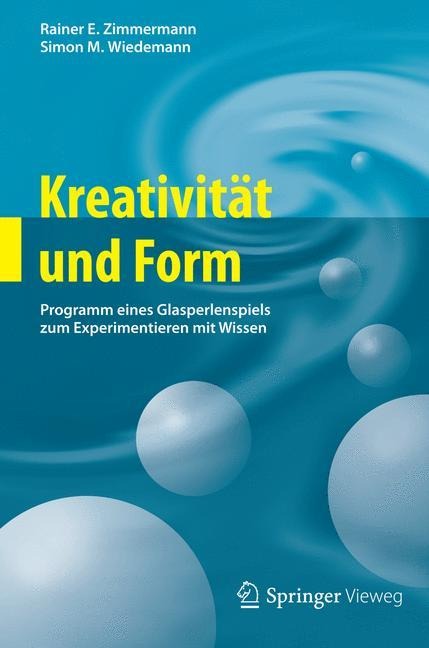 Kreativität und Form - Simon M. Wiedemann, Rainer E. Zimmermann