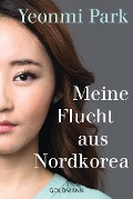 Cover-Bild zum Titel 'Meine Flucht aus Nordkorea' von 'Yeonmi Park'