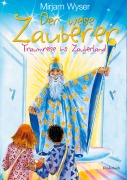 Der weise Zauberer - Mirjam Wyser