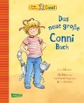 Conni-Bilderbücher: Das neue große Conni-Buch - Liane Schneider