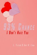 Cover-Bild zum Titel '93% Chance I Don't Hate You' von 'L. Taylor, Amy H. Lynn'