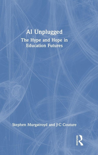 AI Unplugged - Stephen Murgatroyd, J-C Couture