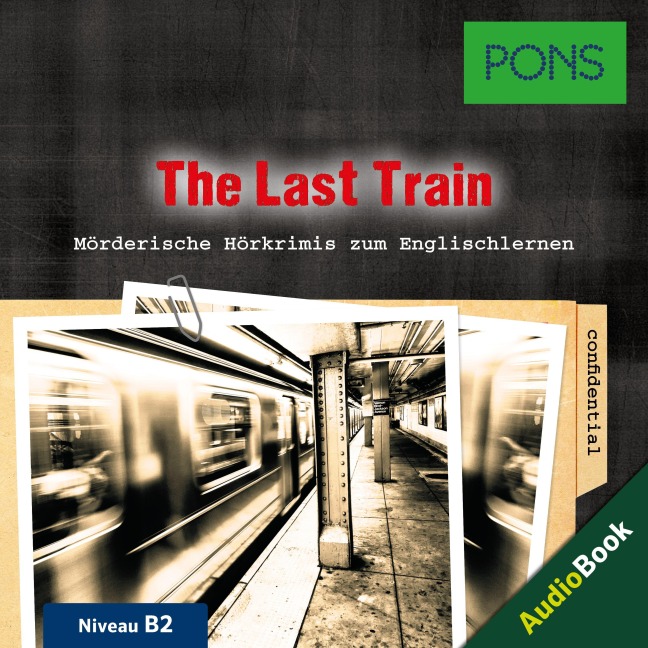 PONS Hörkrimi Englisch: The Last Train - PONS-Redaktion, Emily Slocum