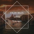 Italian Hours - Henry James