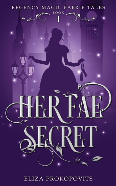 Her Fae Secret - Eliza Prokopovits