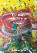 Cover-Bild zum Titel 'The world on the rise - Volume 4' von 'Jochen Sohn'