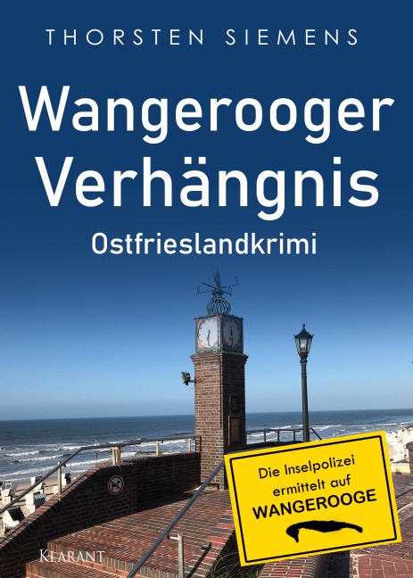 Wangerooger Verhängnis. Ostfrieslandkrimi - Thorsten Siemens