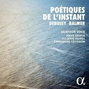Po'tiques de l'Instant - Quatuor Voce/Devos/Hurel/Ceysson